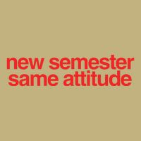 New Semester Same Attitude Mousepad