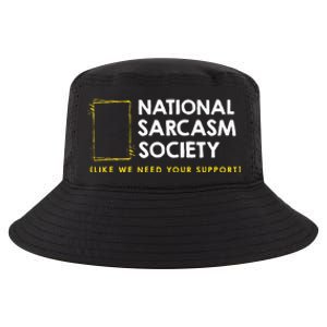 National Sarcasm Society Like We Need Your Support Cool Comfort Performance Bucket Hat