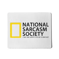 National Sarcasm Society Mousepad