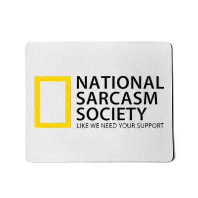 National Sarcasm Society Mousepad