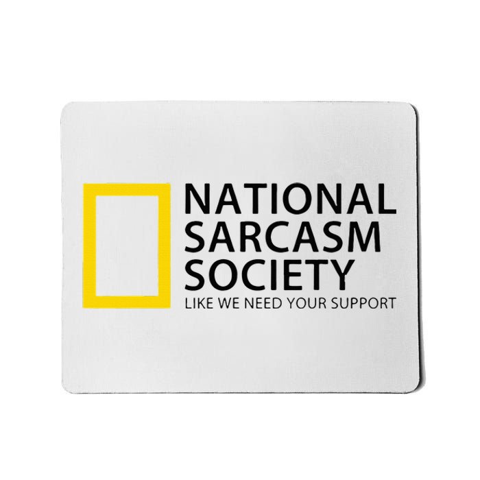 National Sarcasm Society Mousepad