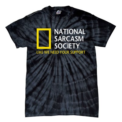 National Sarcasm Society Funny Satirical Parody Designs Tie-Dye T-Shirt