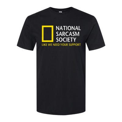 National Sarcasm Society Funny Satirical Parody Designs Softstyle CVC T-Shirt