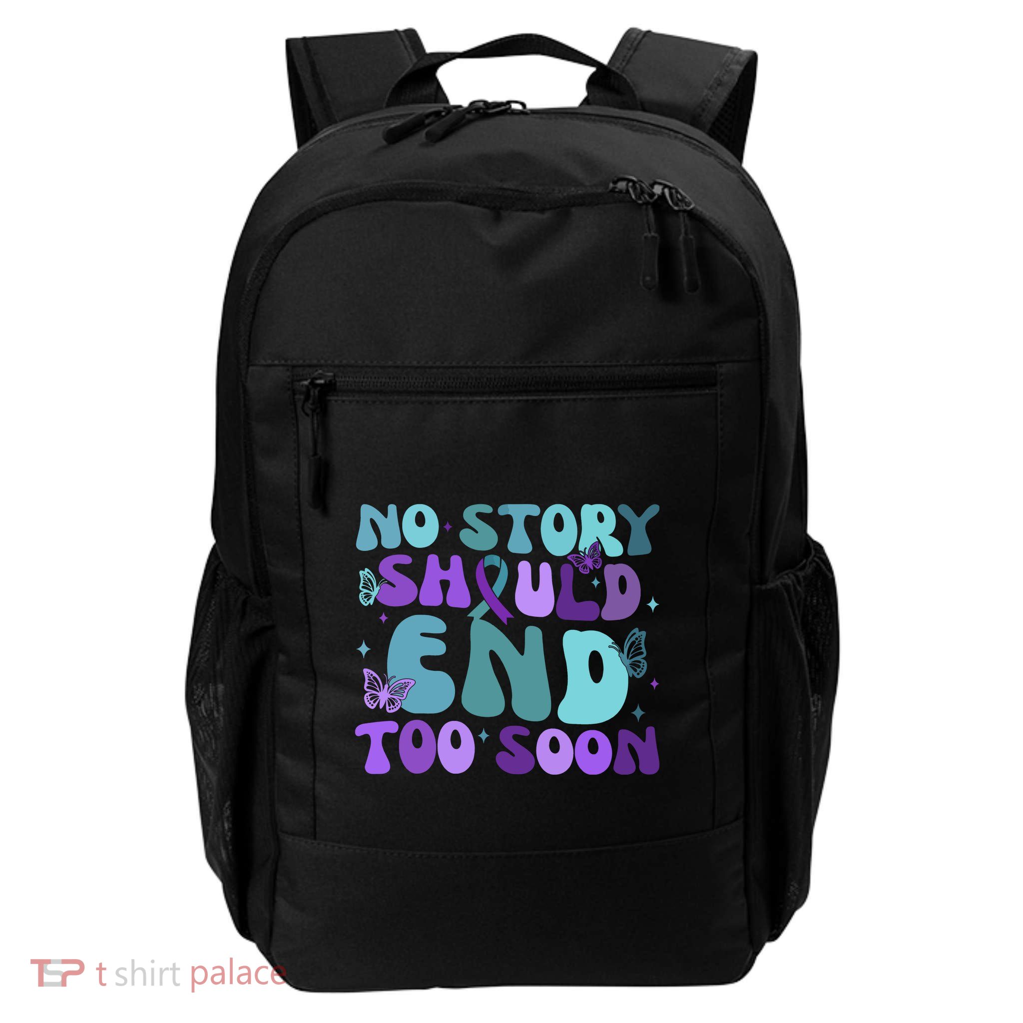 No Story Should End Too Soon Daily Commute Backpack