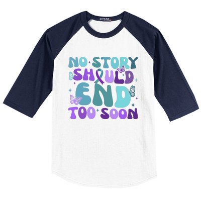 No Story Should End Too Soon Baseball Sleeve Shirt