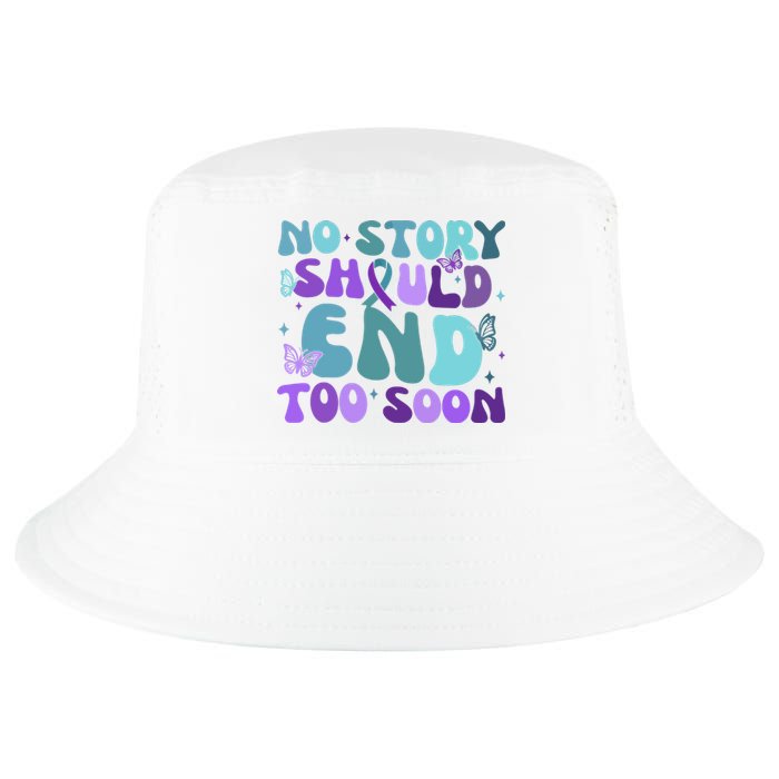 No Story Should End Too Soon Cool Comfort Performance Bucket Hat