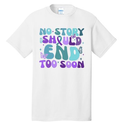 No Story Should End Too Soon Tall T-Shirt