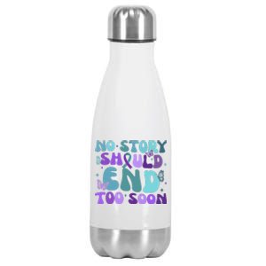 No Story Should End Too Soon Stainless Steel Insulated Water Bottle