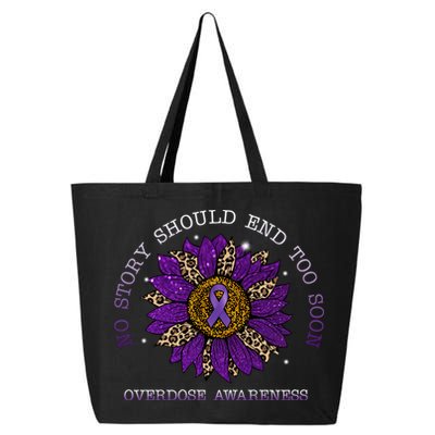 No Story Should End Too Soon Overdose Awareness Sunflower Ribbon 25L Jumbo Tote
