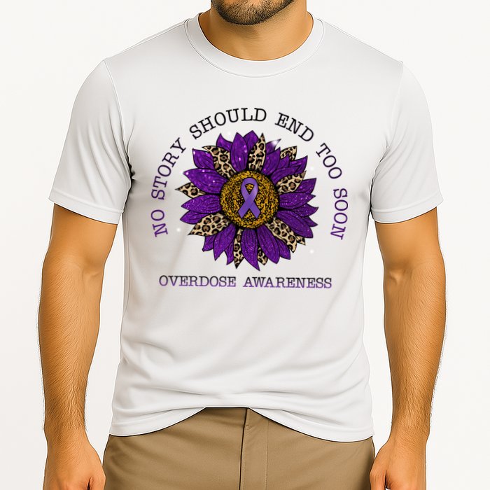No Story Should End Too Soon Overdose Awareness Sunflower Ribbon Performance Shirt