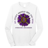 No Story Should End Too Soon Overdose Awareness Sunflower Ribbon Long Sleeve Shirt