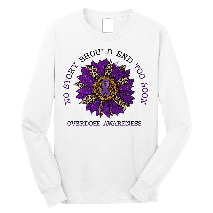 No Story Should End Too Soon Overdose Awareness Sunflower Ribbon Long Sleeve Shirt