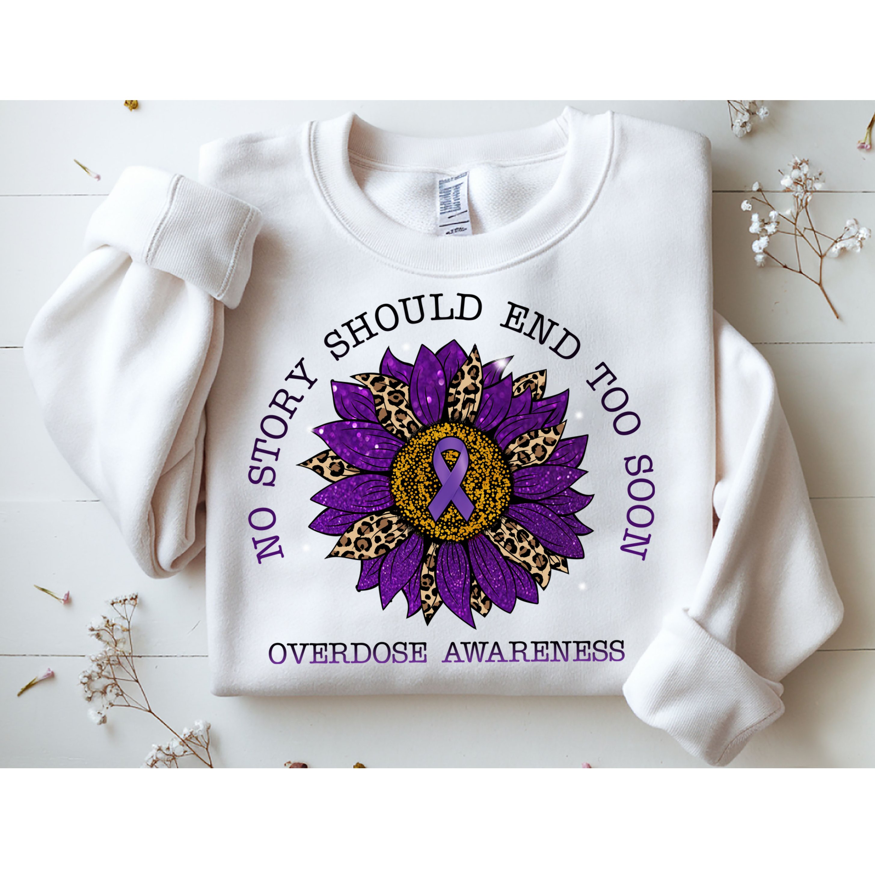 No Story Should End Too Soon Overdose Awareness Sunflower Ribbon Sweatshirt