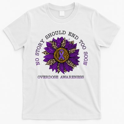 No Story Should End Too Soon Overdose Awareness Sunflower Ribbon T-Shirt
