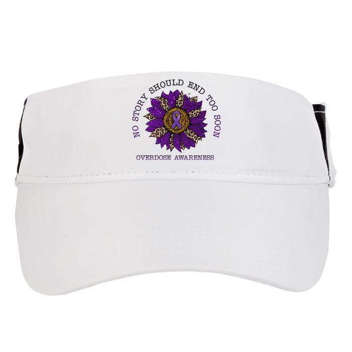 No Story Should End Too Soon Overdose Awareness Sunflower Ribbon Adult Drive Performance Visor