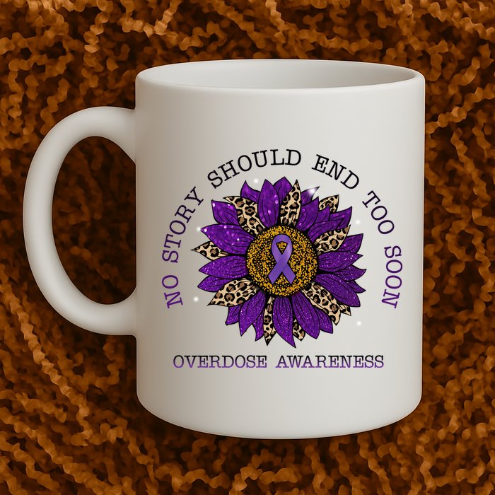 No Story Should End Too Soon Overdose Awareness Sunflower Ribbon Mug