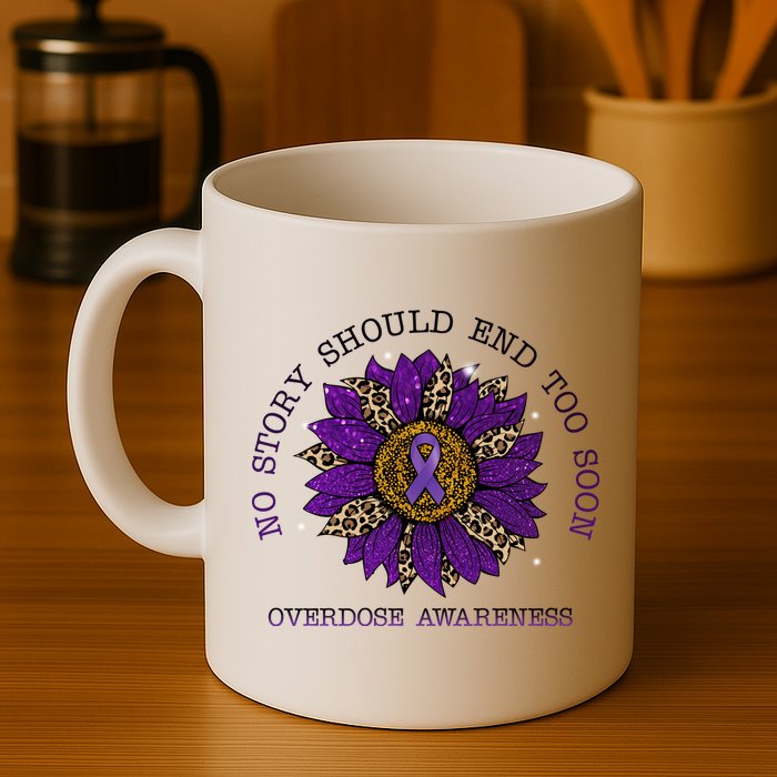 No Story Should End Too Soon Overdose Awareness Sunflower Ribbon Mug