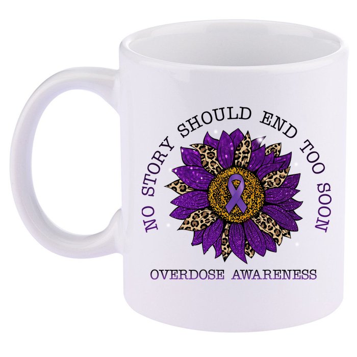No Story Should End Too Soon Overdose Awareness Sunflower Ribbon 11oz C Handle Ceramic Mug
