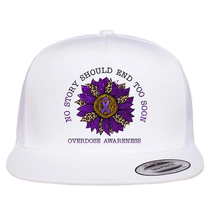 No Story Should End Too Soon Overdose Awareness Sunflower Ribbon Flat Bill Trucker Hat