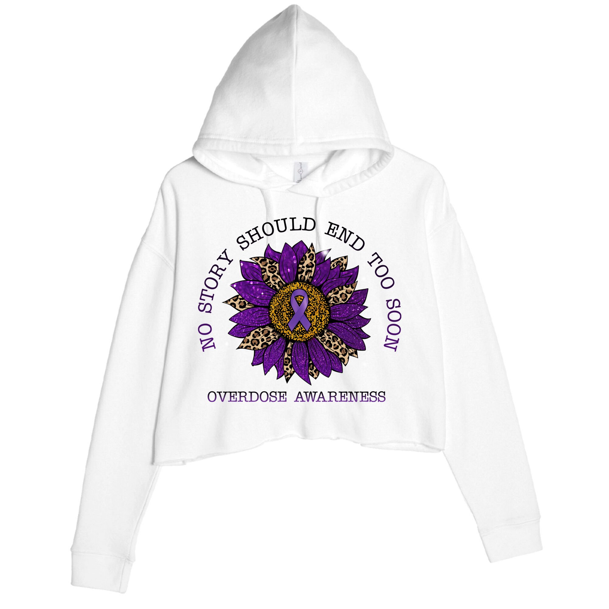No Story Should End Too Soon Overdose Awareness Sunflower Ribbon Crop Fleece Hoodie