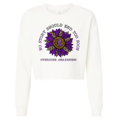 No Story Should End Too Soon Overdose Awareness Sunflower Ribbon Cropped Pullover Crew