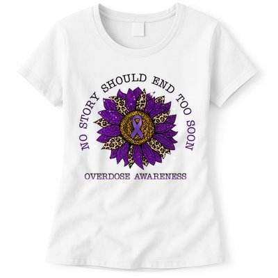 No Story Should End Too Soon Overdose Awareness Sunflower Ribbon Womens T-Shirt