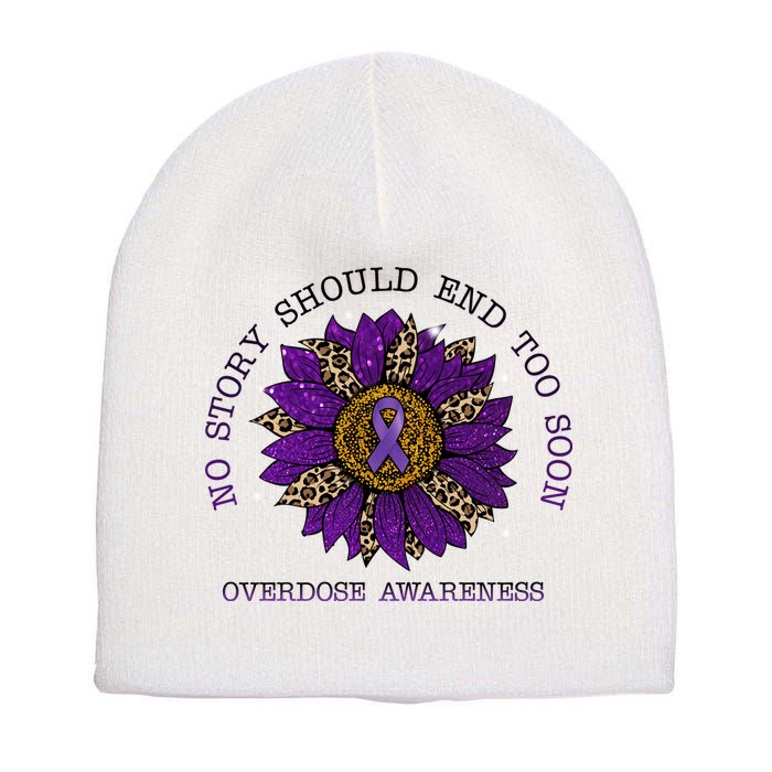 No Story Should End Too Soon Overdose Awareness Sunflower Ribbon Short Acrylic Beanie