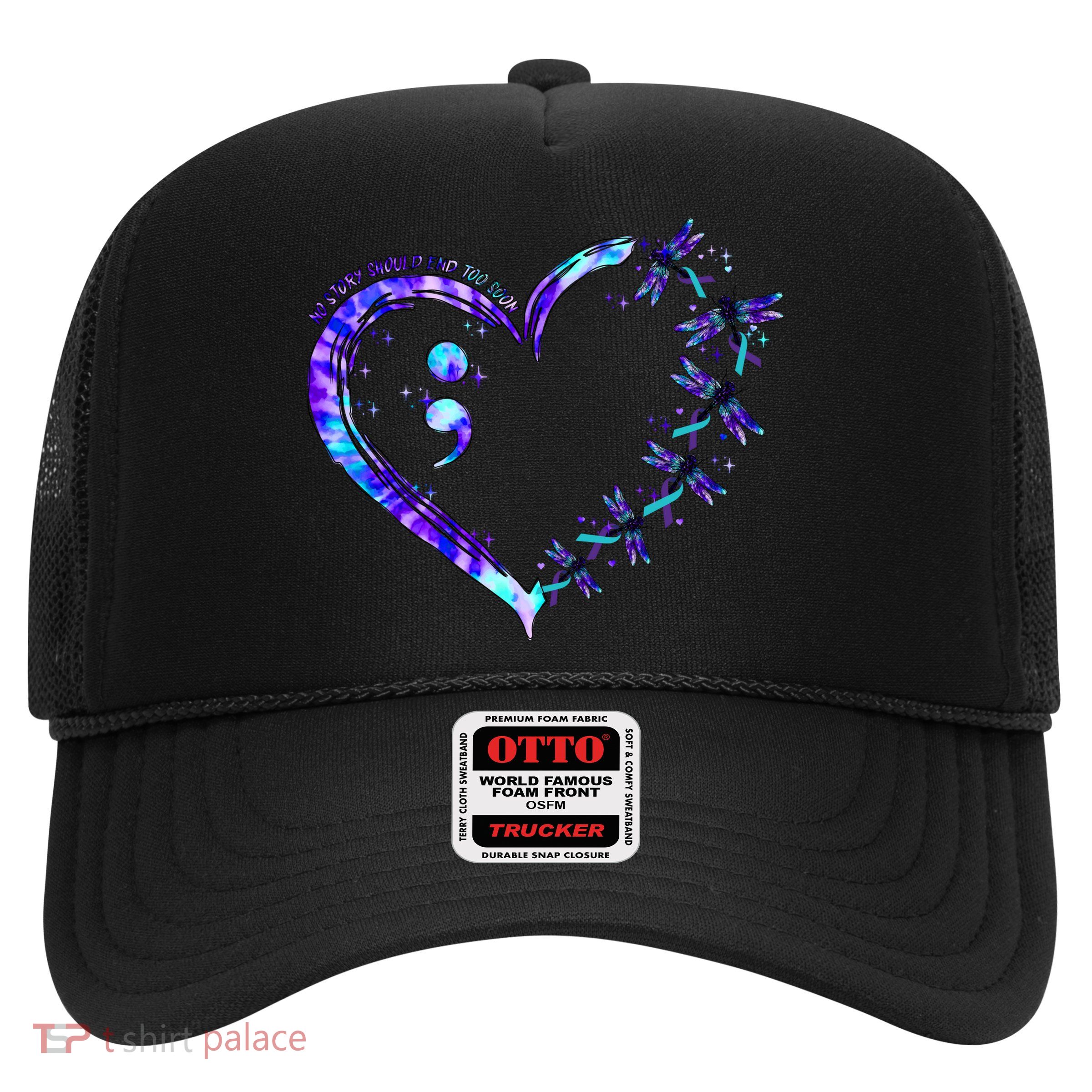 No Story Should End Too Suicide Prevention Awareness Trucker Hat