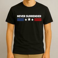 Never Surrender Shirts Never Surrender T-Shirt