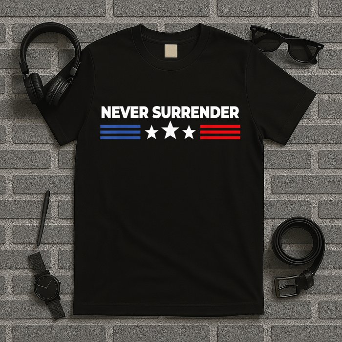 Never Surrender Shirts Never Surrender T-Shirt