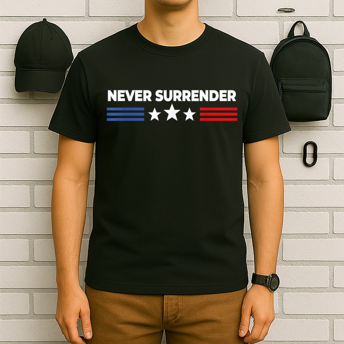 Never Surrender Shirts Never Surrender T-Shirt