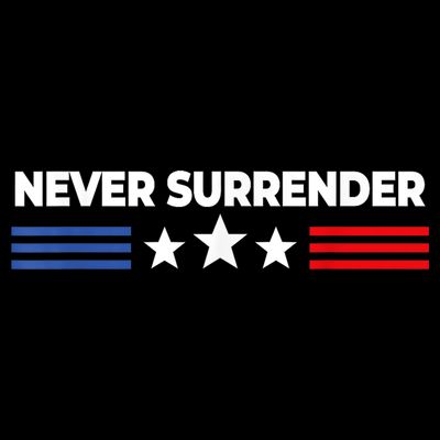 Never Surrender Shirts Never Surrender T-Shirt