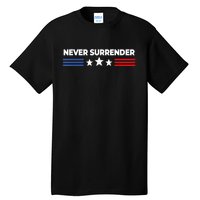 Never Surrender Shirts Never Surrender Tall T-Shirt