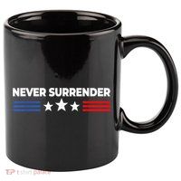Never Surrender Shirts Never Surrender 11oz C Handle Ceramic Mug
