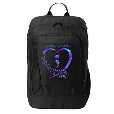 No Story Should End Happy Suicide Awareness Support Graphic Funny Gift City Backpack