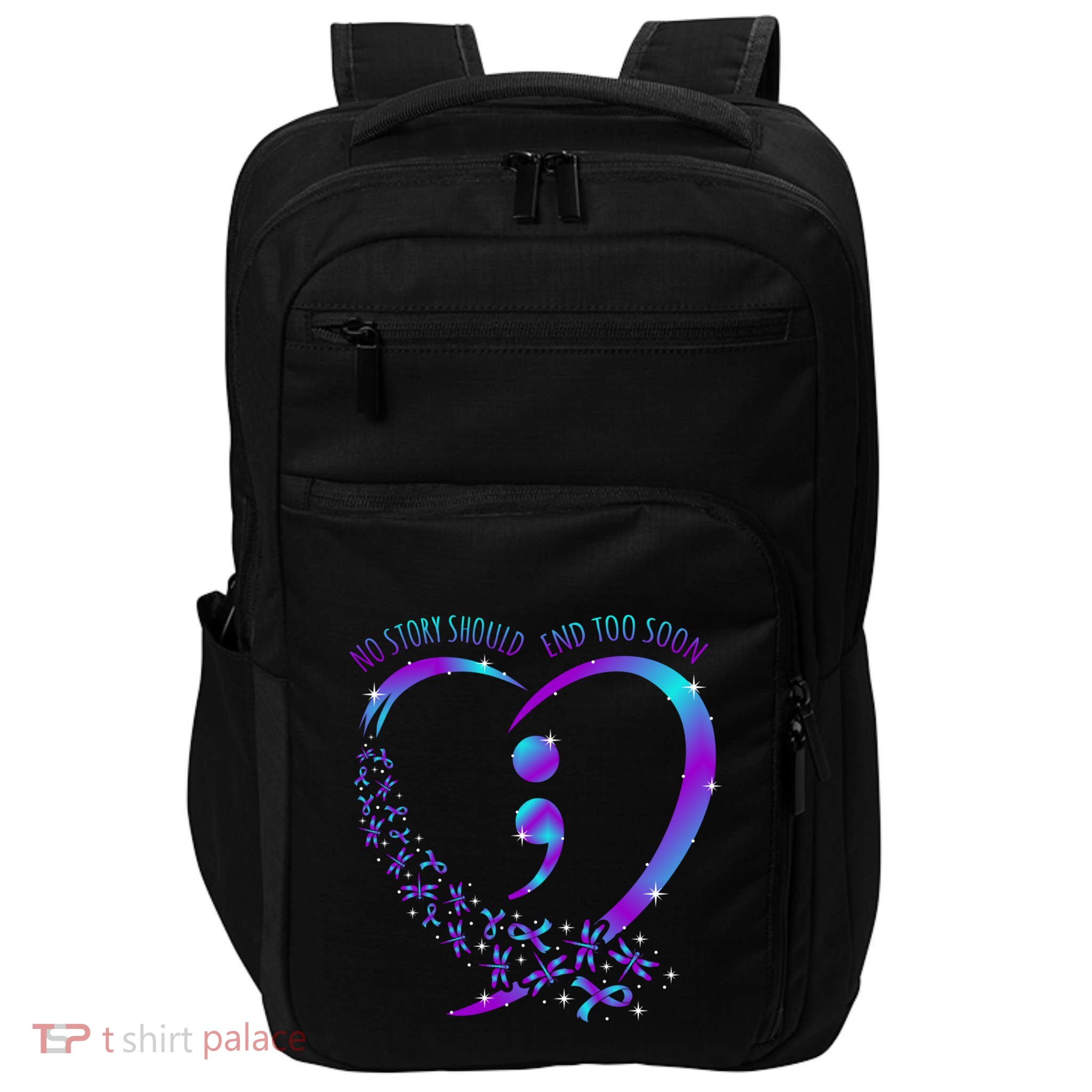 No Story Should End Happy Suicide Awareness Support Graphic Funny Gift Impact Tech Backpack
