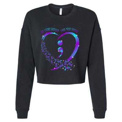 No Story Should End Happy Suicide Awareness Support Graphic Funny Gift Cropped Pullover Crew