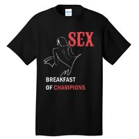 Naughty Saying Sex Breakfast Of Champions Tall T-Shirt