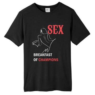 Naughty Saying Sex Breakfast Of Champions Tall Fusion ChromaSoft Performance T-Shirt