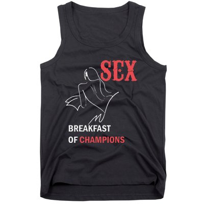 Naughty Saying Sex Breakfast Of Champions Tank Top