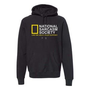 National Sarcasm Society Satirical Parody Design Men & Women Premium Hoodie