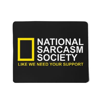 National Sarcasm Society Satirical Parody Design Men & Women Mousepad