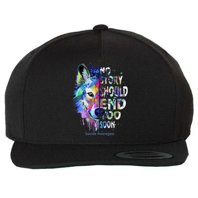 No Story Should End Too Soon Suicide Awareness Teal Wolf Wool Snapback Cap