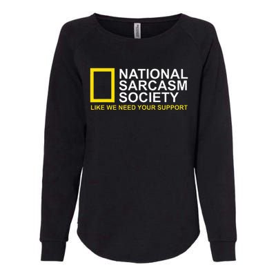 National Sarcasm Society Satirical Parody Design Men & Women Womens California Wash Sweatshirt