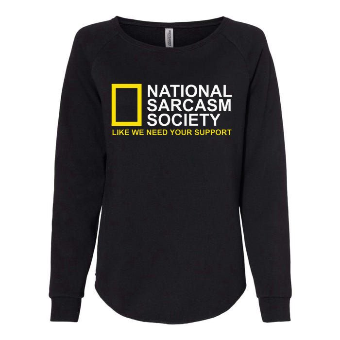 National Sarcasm Society Satirical Parody Design Men & Women Womens California Wash Sweatshirt