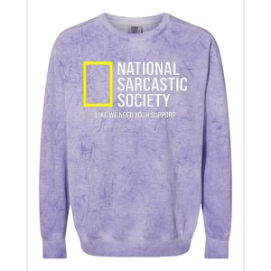 National Sarcastic Society Sarcasm We Need Your Support Colorblast Crewneck Sweatshirt