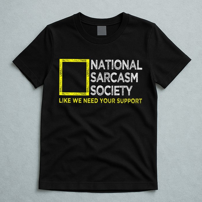 National Sarcasm Society Satirical Vintage Design Sarcasm T-Shirt