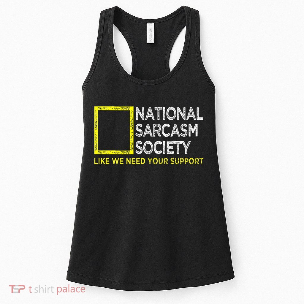 National Sarcasm Society Satirical Vintage Design Sarcasm Womens Tank Top
