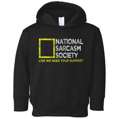 National Sarcasm Society Satirical Vintage Design Sarcasm Toddler Hoodie