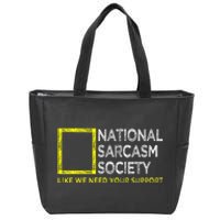 National Sarcasm Society Satirical Vintage Design Sarcasm Zip Tote Bag